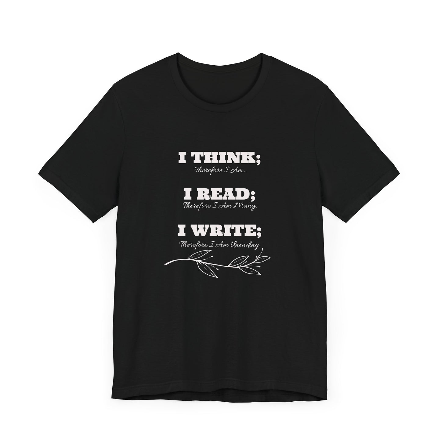 I Think; I Read; I Write Tee