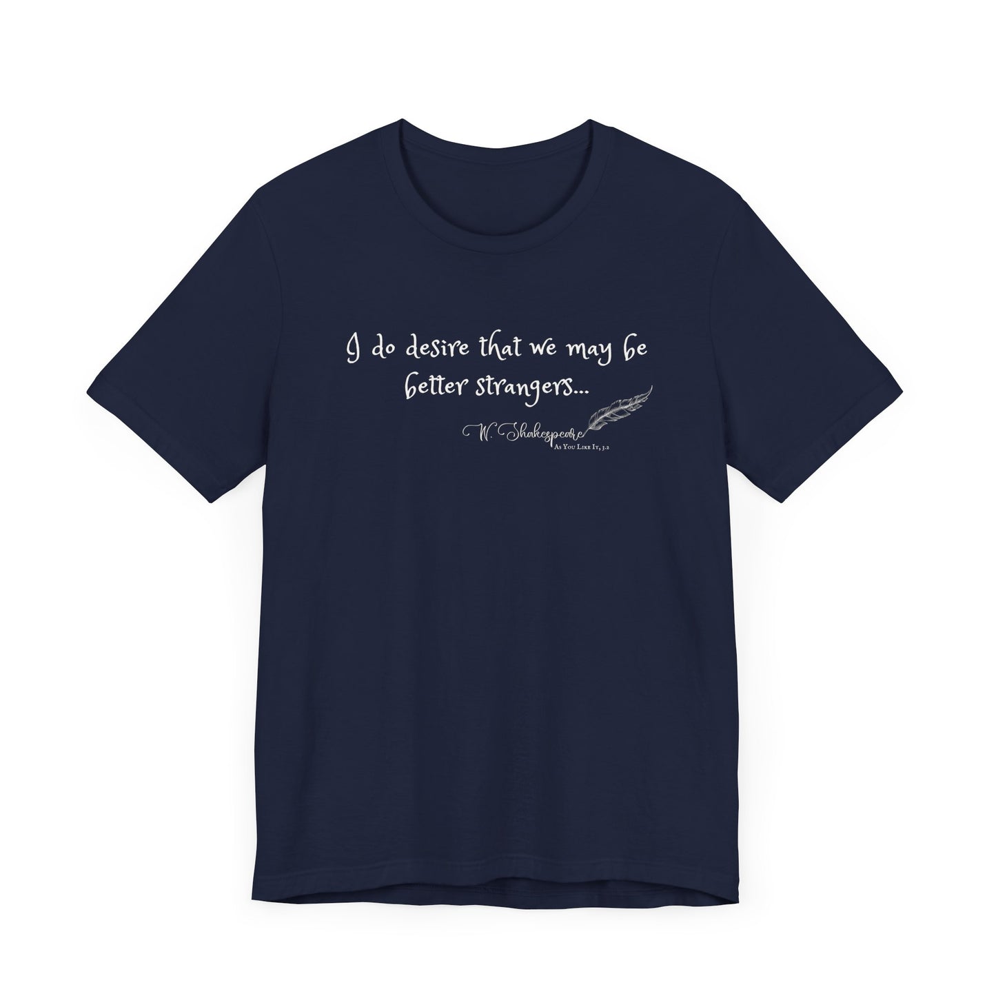 Shakespeare Strangers Quote Tee