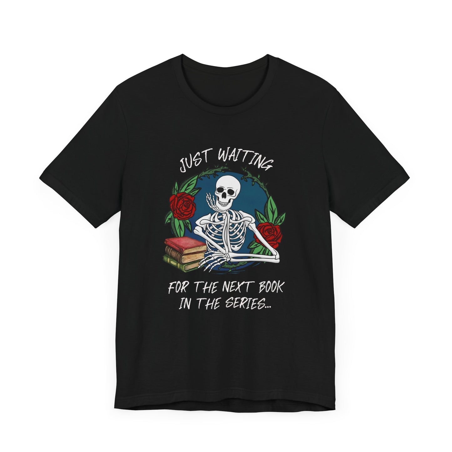 Just Waiting Skeleton Book Tee