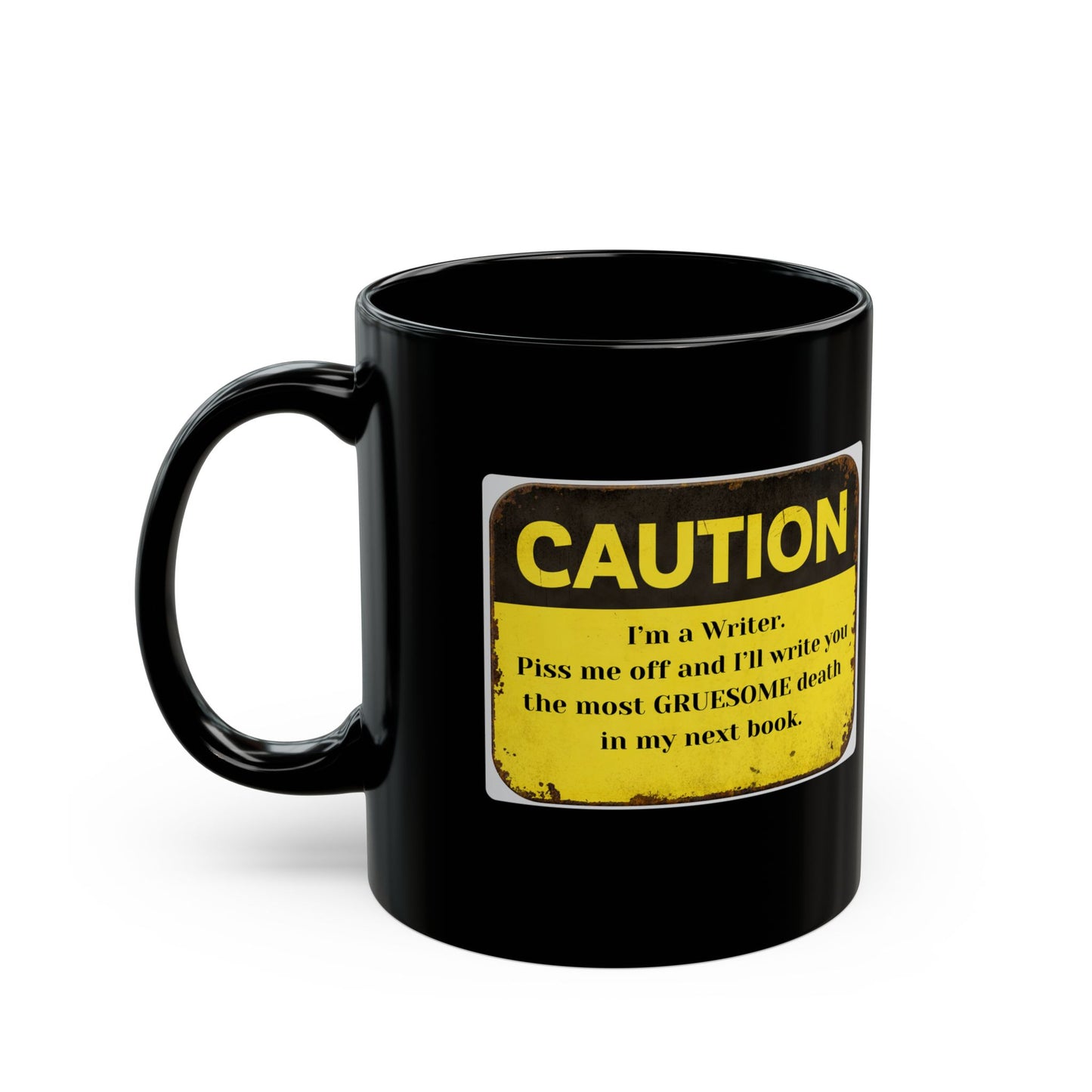 Caution: I'll Write Your Gruesome Death Mug
