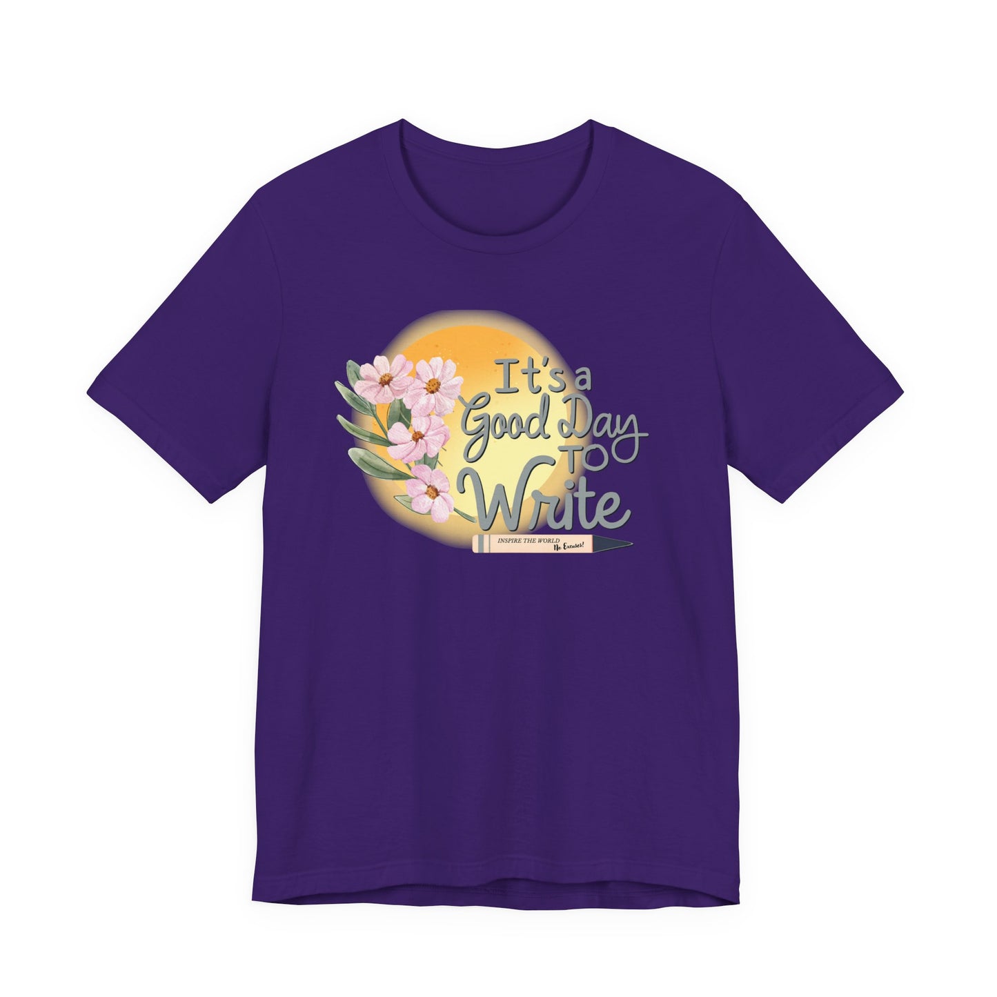 It's a Good Day to Write Tee