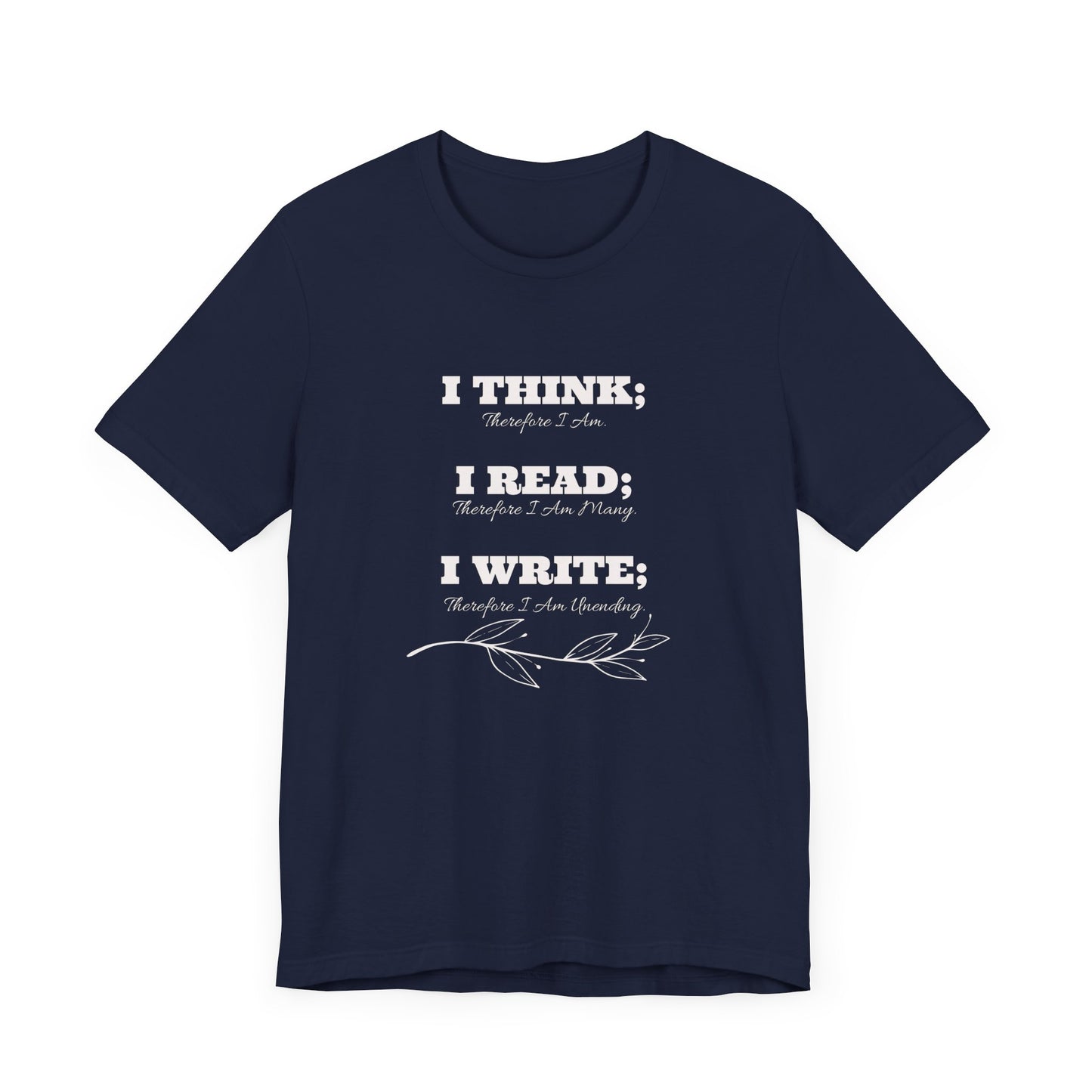 I Think; I Read; I Write Tee