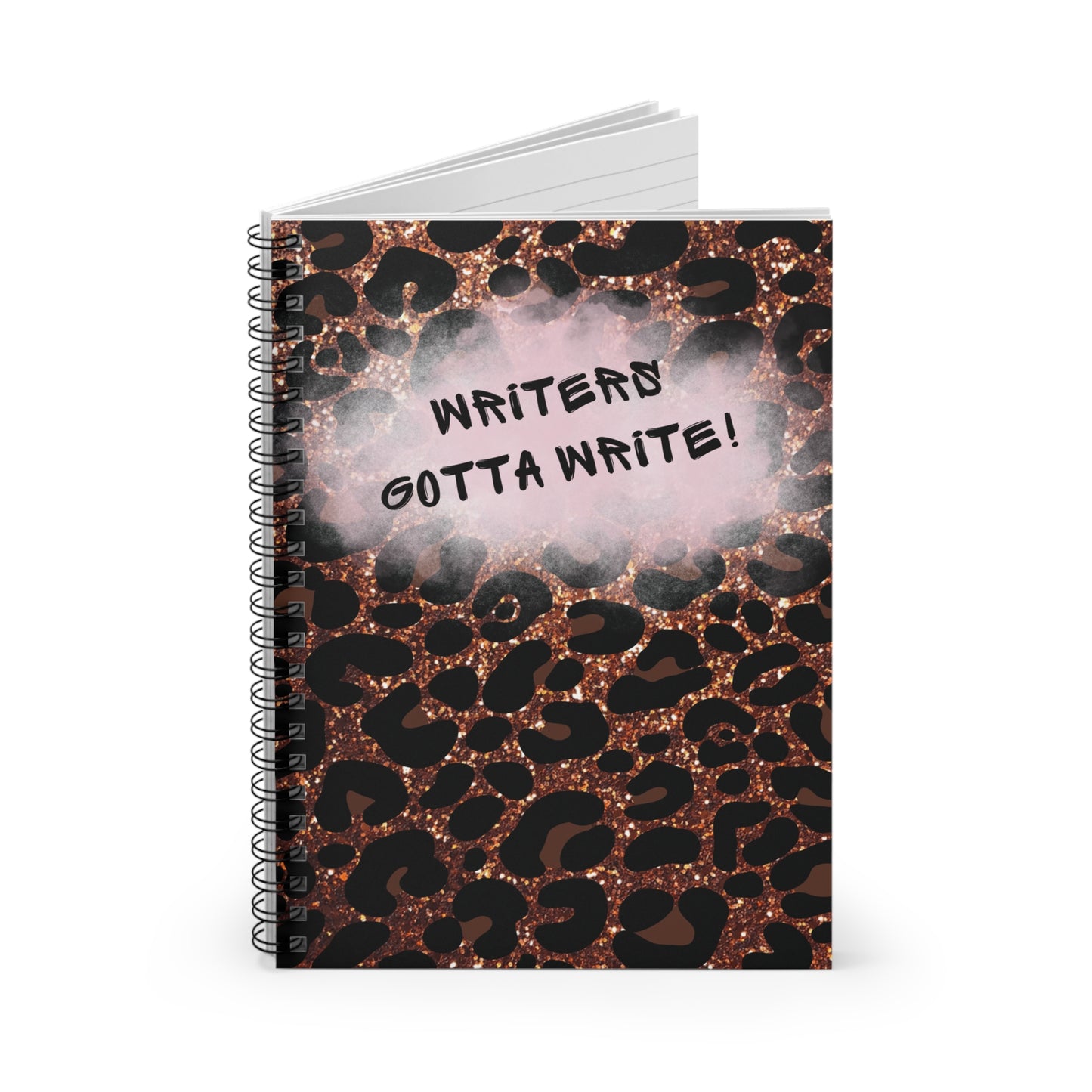 Writers Gotta Write! Spiral Notebook