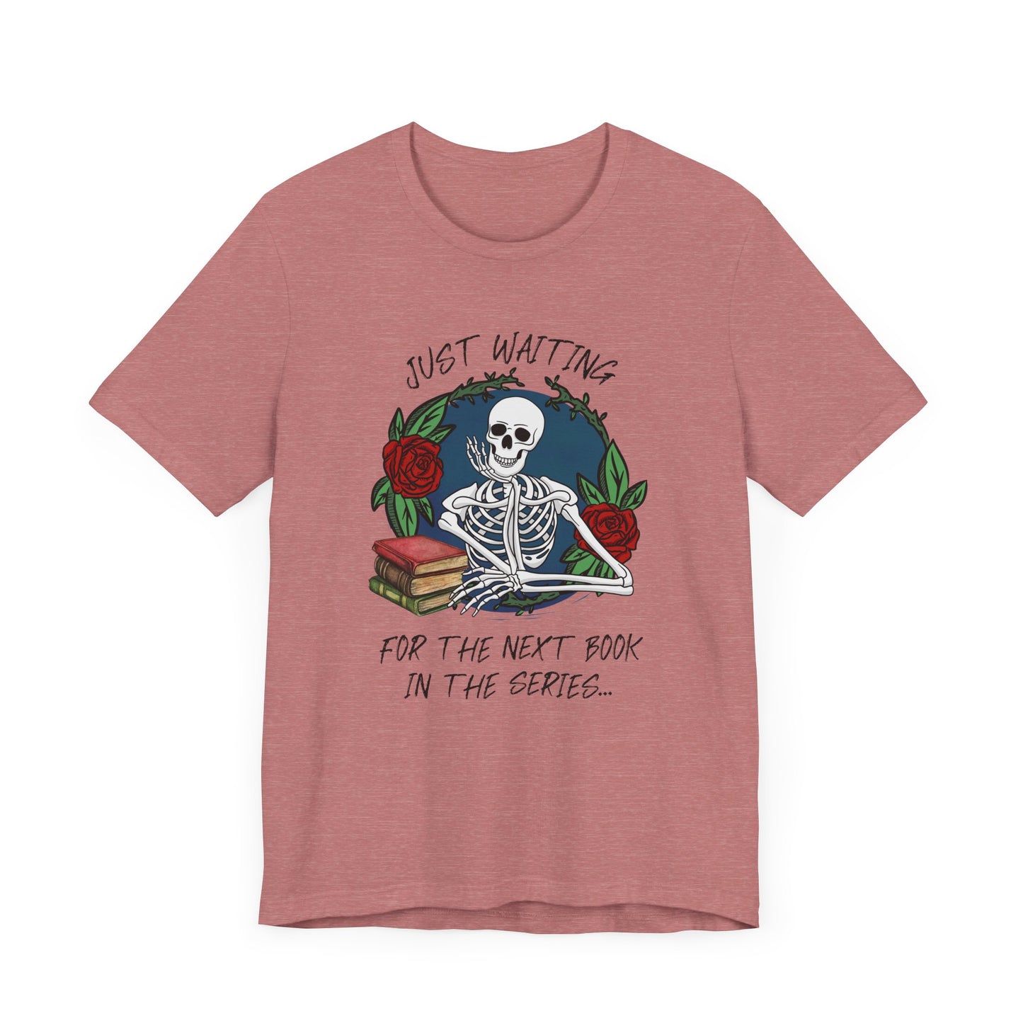 Just Waiting Skeleton Book Tee