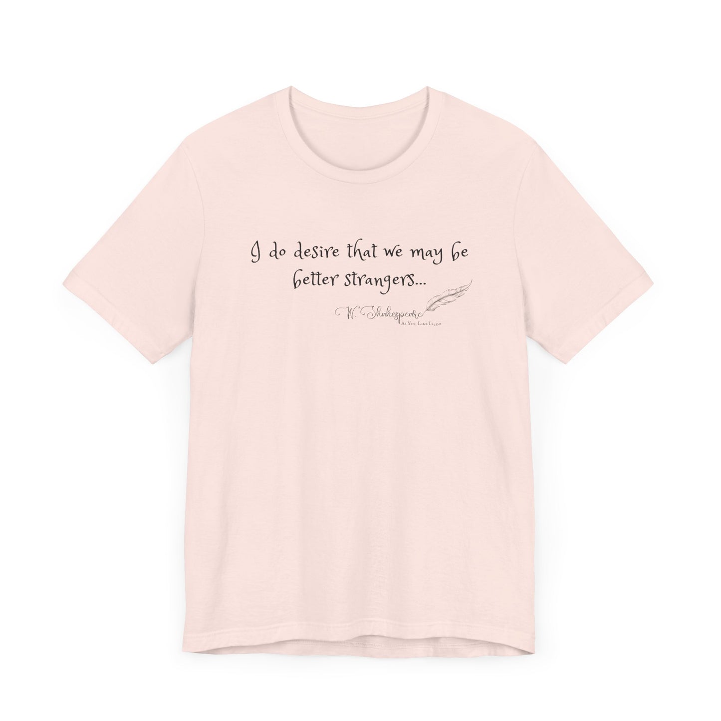 Shakespeare Strangers Quote Tee
