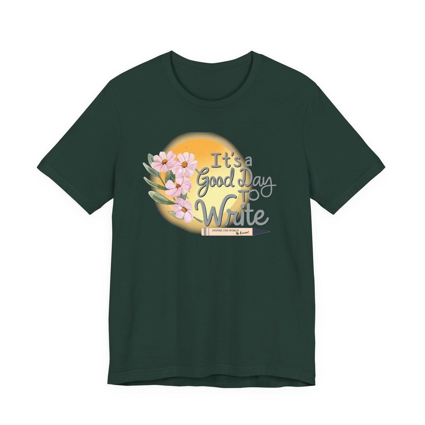 It's a Good Day to Write Tee