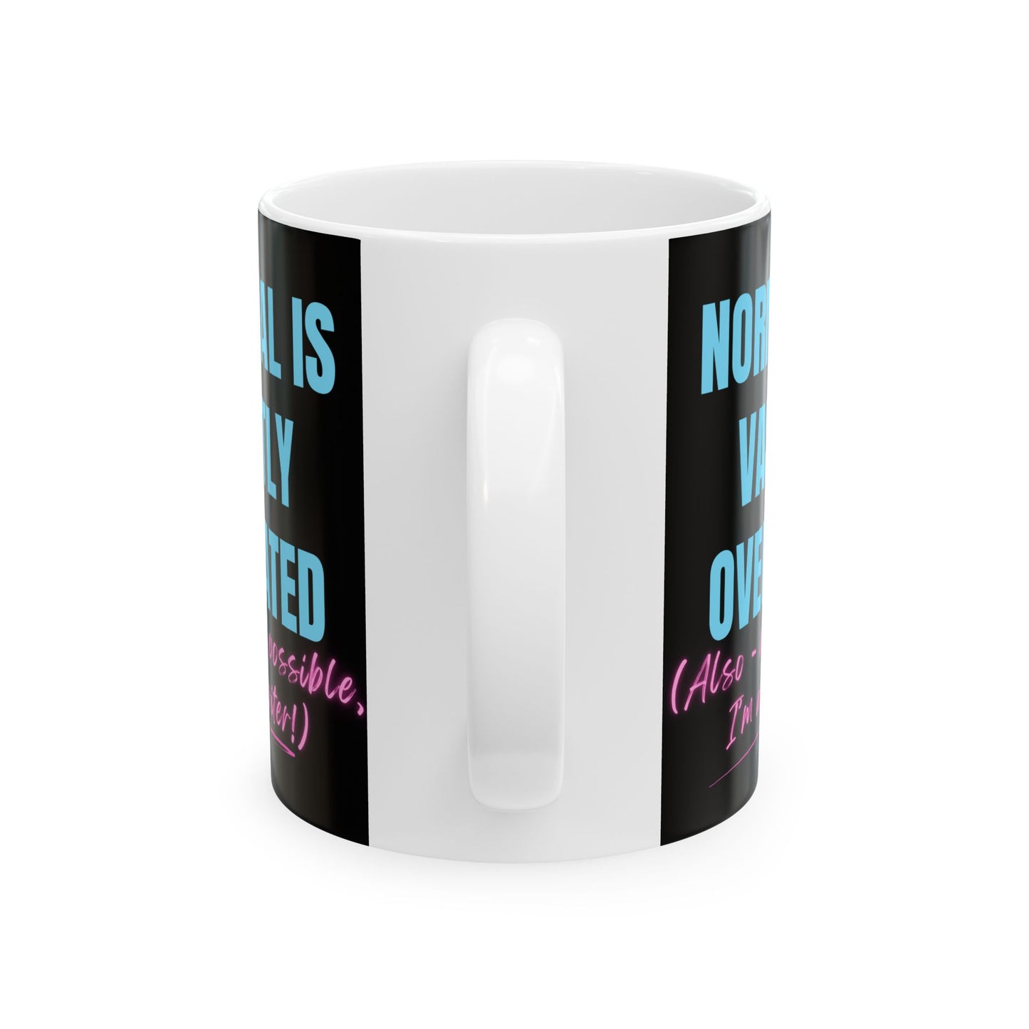 "Normal is Vastly Overrated" Writer's Mug