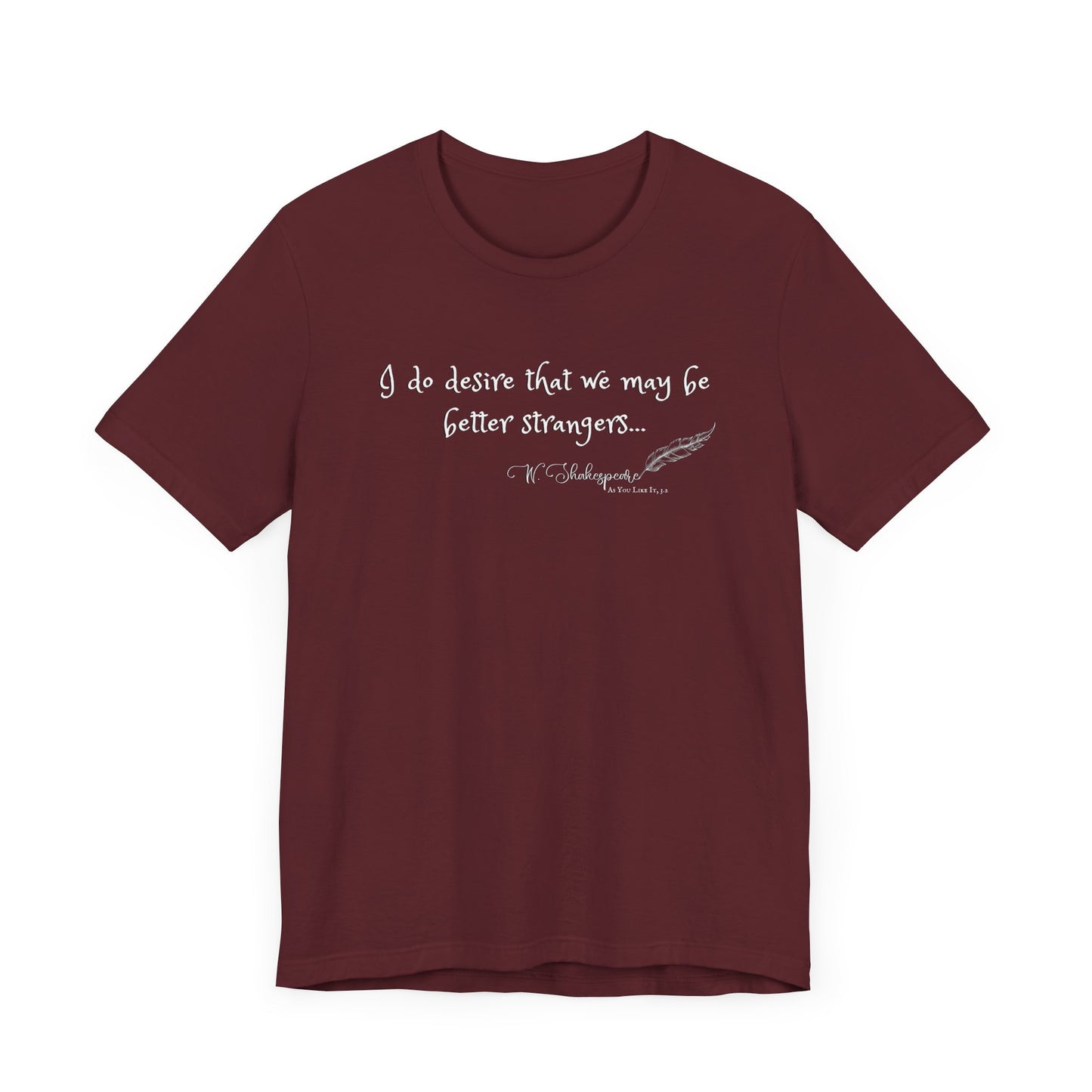 Shakespeare Strangers Quote Tee