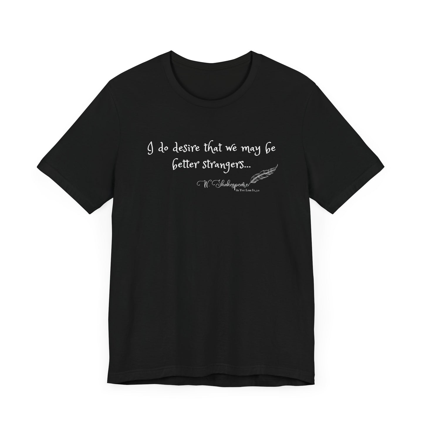 Shakespeare Strangers Quote Tee