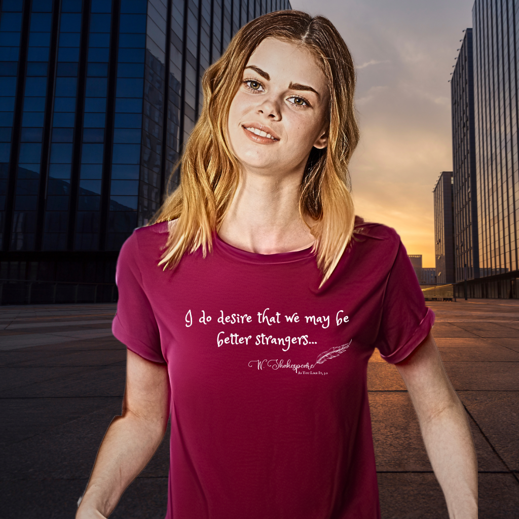Shakespeare Strangers Quote Tee