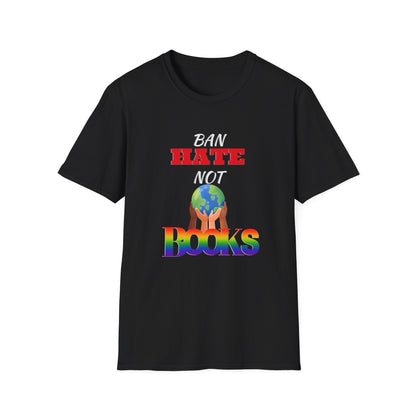 Ban Hate Not Books: Global Love T-Shirt
