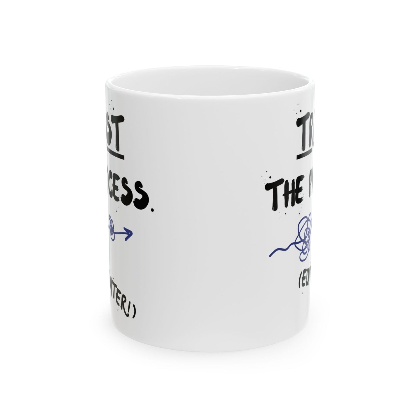 Trust the Process: Edit Later Writer's Mug