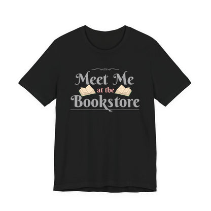 Meet Me at the Bookstore Tee