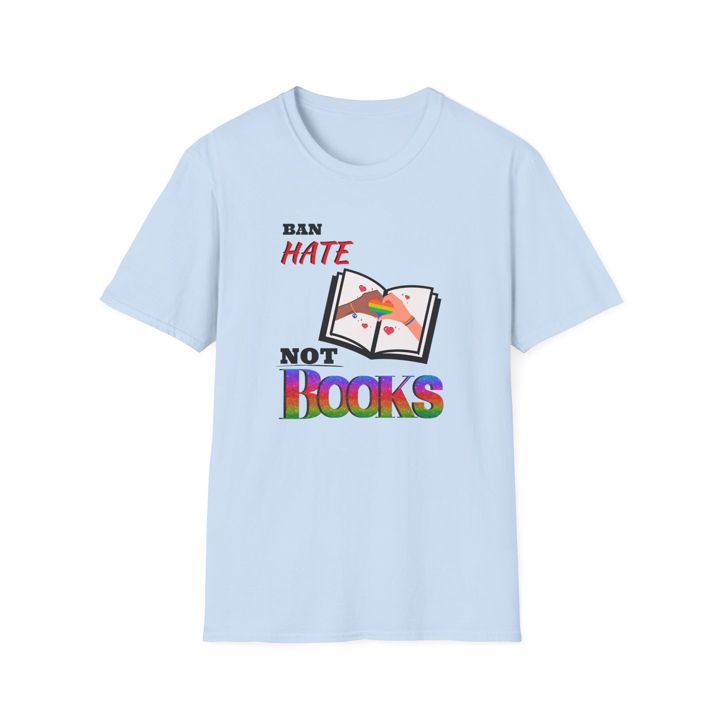 Ban Hate Not Books T-Shirt
