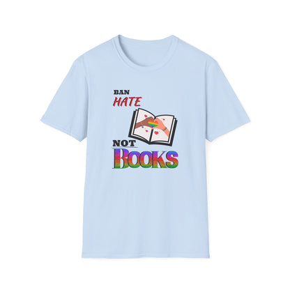 Ban Hate Not Books T-Shirt