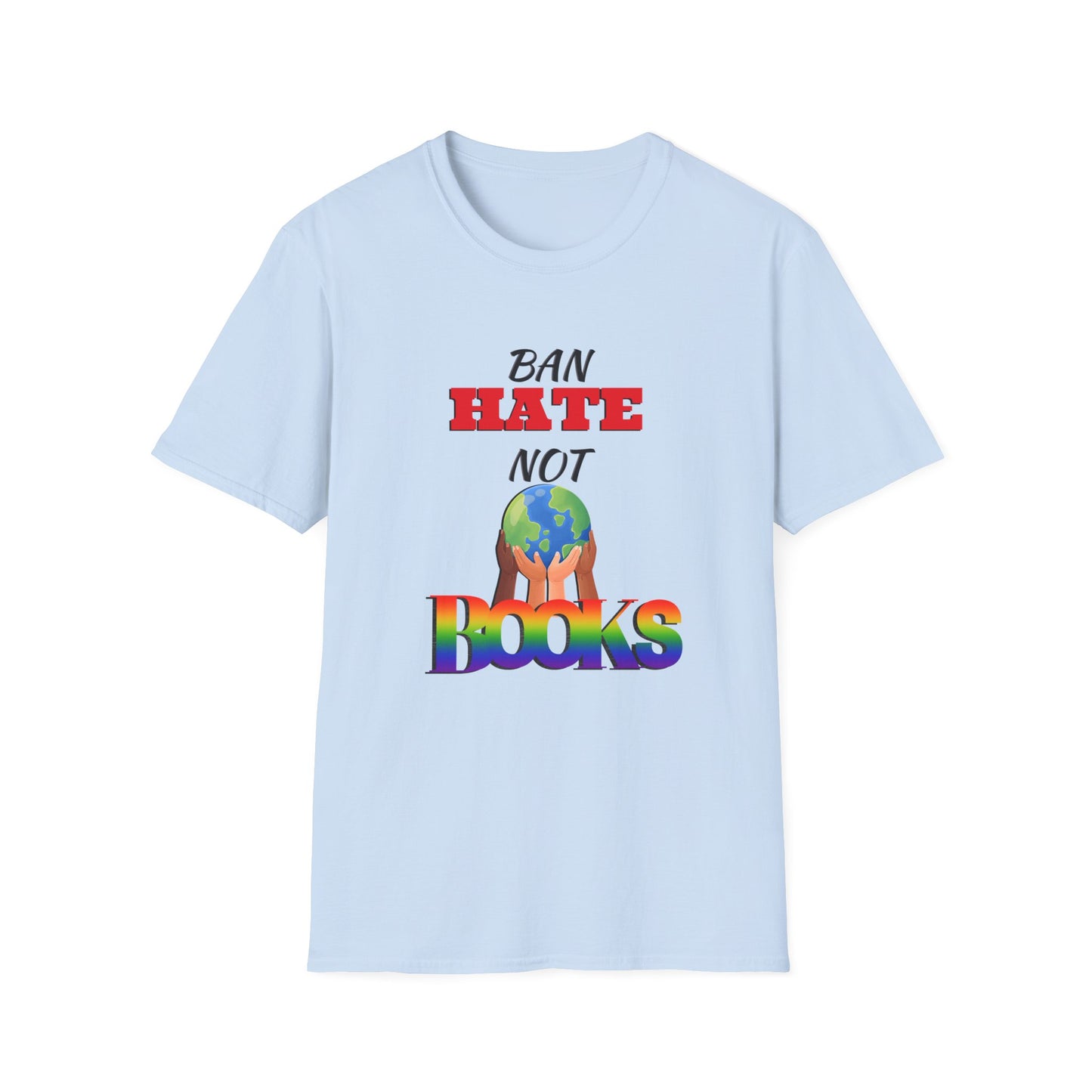 Ban Hate Not Books: Global Love T-Shirt