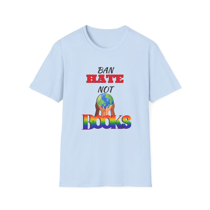 Ban Hate Not Books: Global Love T-Shirt