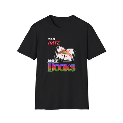Ban Hate Not Books T-Shirt