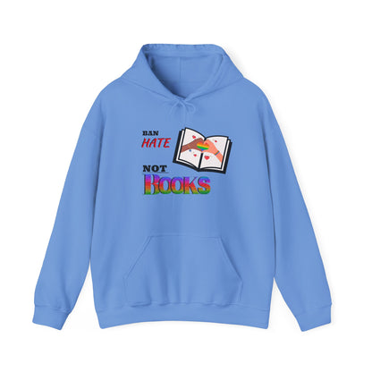 Ban Hate Not Books Hoodie
