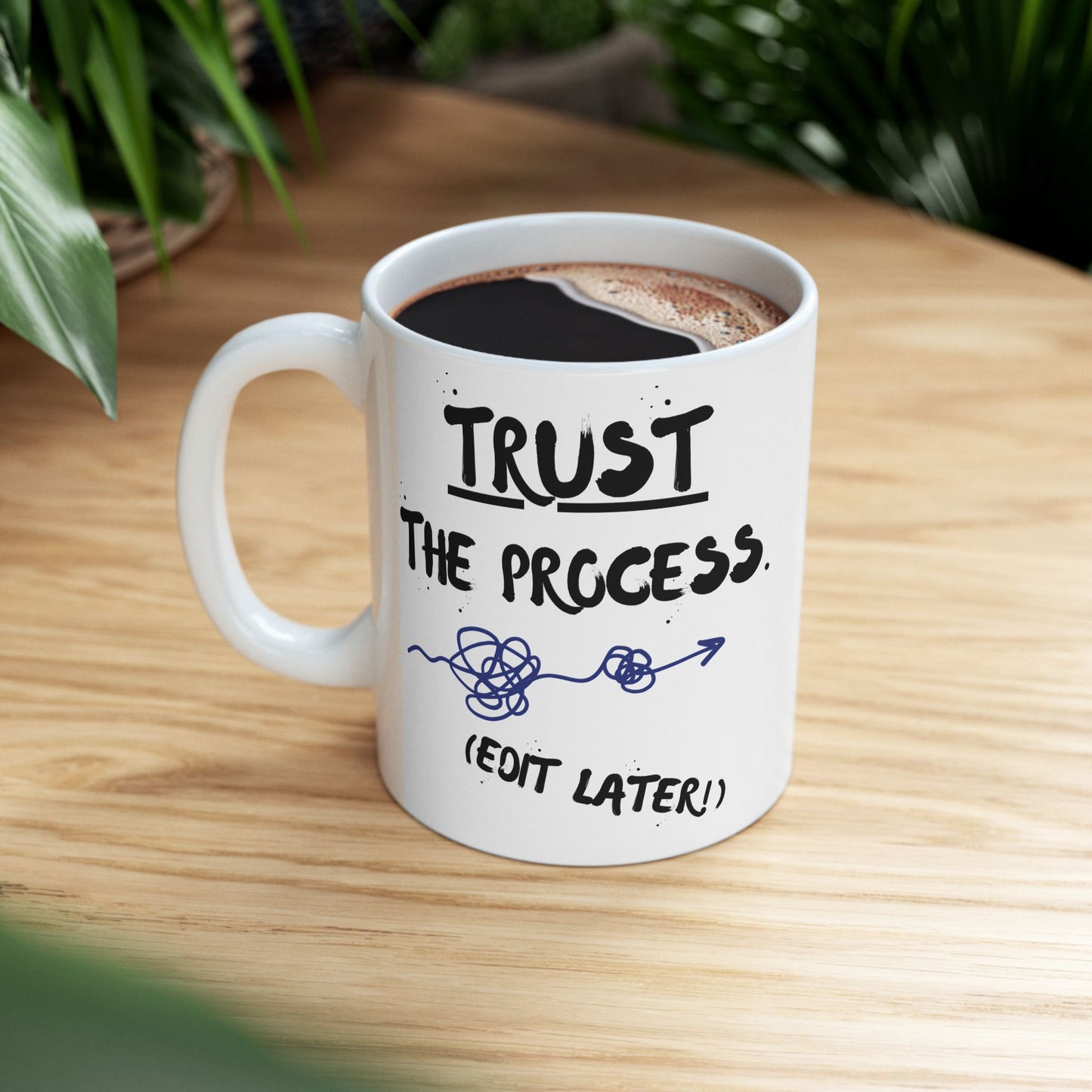 Trust the Process: Edit Later Writer's Mug