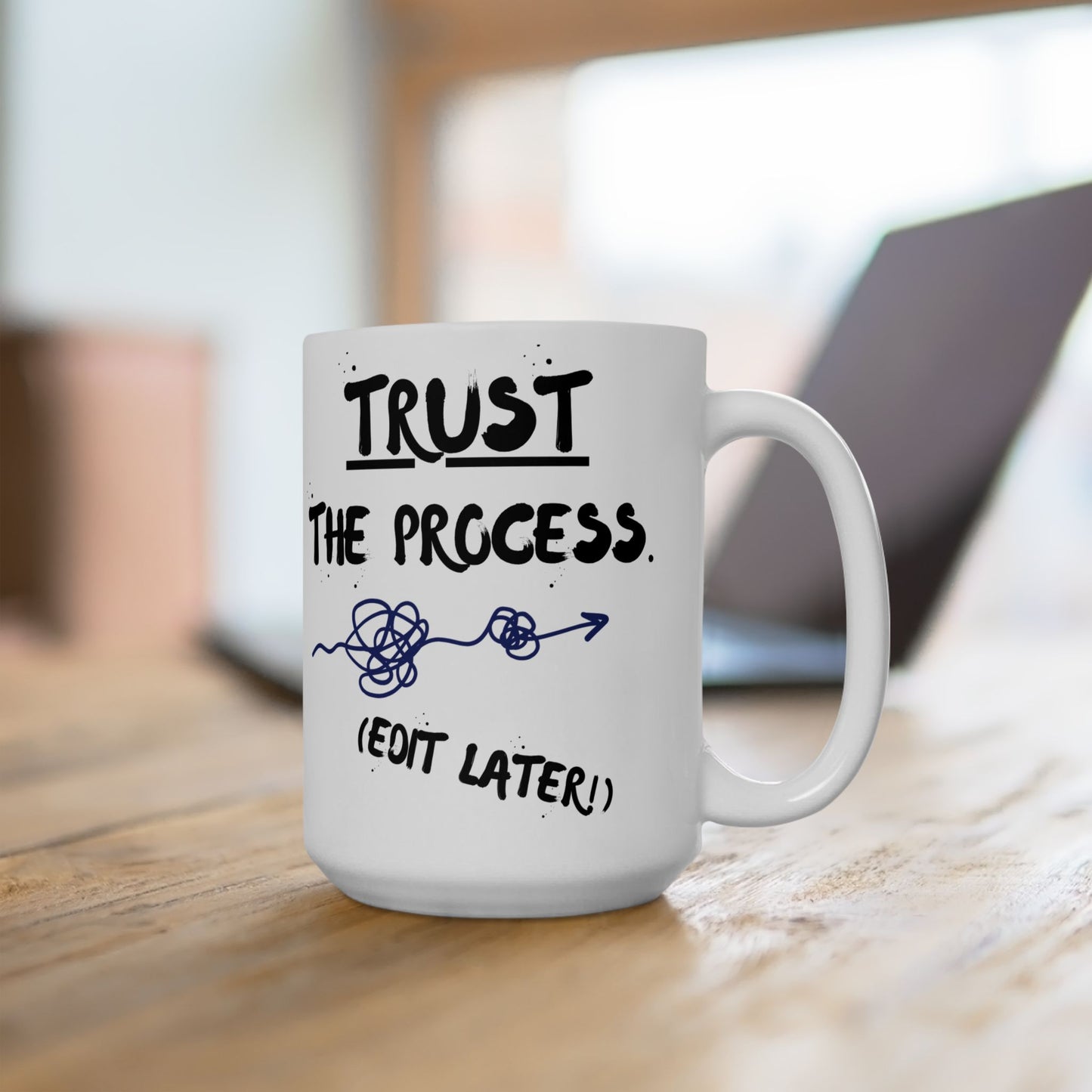 Trust the Process: Edit Later Writer's Mug