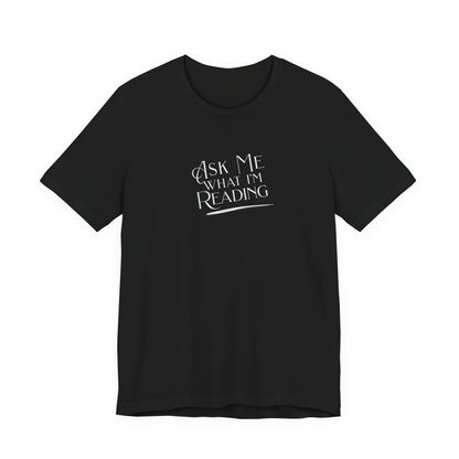 Ask Me! Tee
