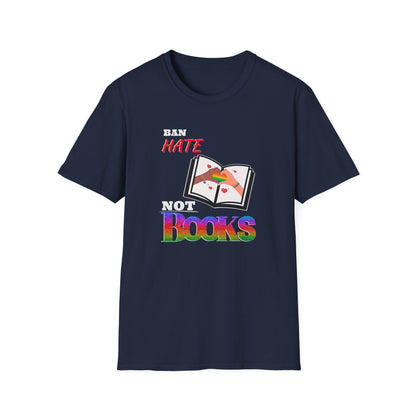 Ban Hate Not Books T-Shirt