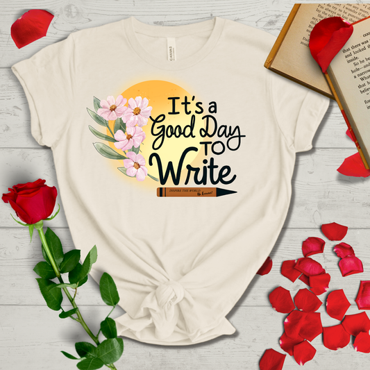 It's a Good Day to Write Tee