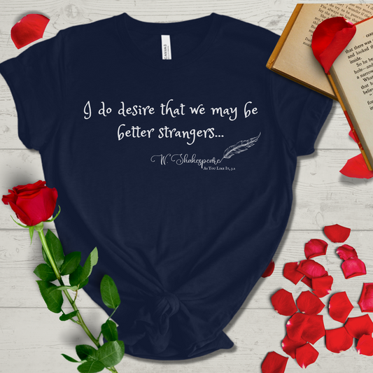 Shakespeare Strangers Quote Tee