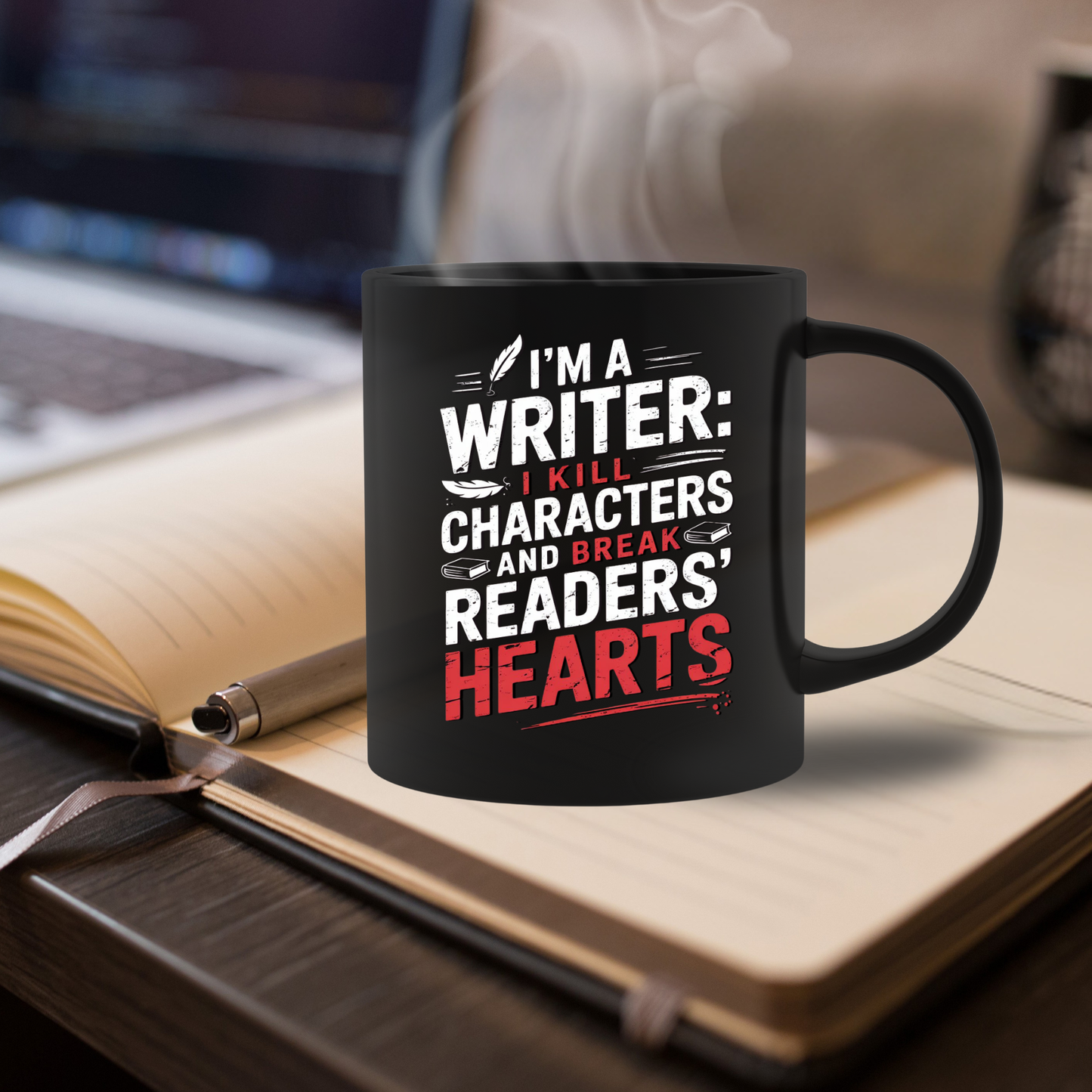 "I Kill Characters & Break Reader's Hearts" Writer's Mug