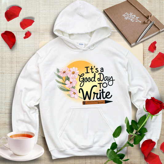 It's a Good Day to Write Hoodie